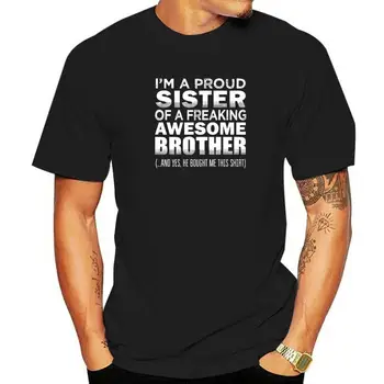 Гордая сестра Чертовски крутого брата, Забавные подарочные футболки с принтом для сестры, высококачественные хлопковые мужские топы, футболка в готическом стиле