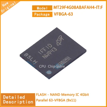 5 шт./лот Новый MT29F4G08ABAFAH4-IT: F MT29F4G08 Микросхема ФЛЭШ-NAND-памяти 4 Гбит Параллельно 63-VFBGA (9x11)