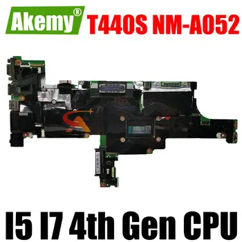 Для ноутбука Lenovo ThinkPad T440S материнская плата Материнская плата NM-A052 с I5 I7 4-го поколения 4 ГБ оперативной памяти 100% Тест